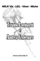 Tiziano Lombardi e Andrea Centenaro